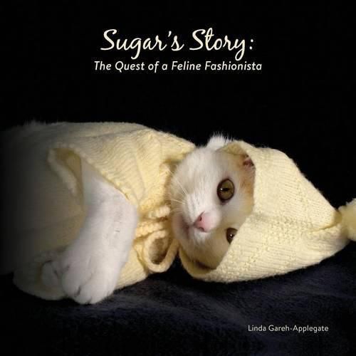 Cover image for Sugar's Story: The Quest of a Feline Fashionista