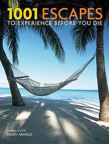 Cover image for 1001 Escapes to Experience Before You Die