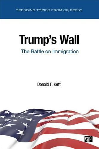 Trump&#8242;s Wall: The Battle on Immigration