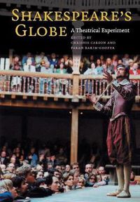 Cover image for Shakespeare's Globe: A Theatrical Experiment