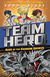 Cover image for Team Hero: Rise of the Shadow Snakes: Series 2 Book 4