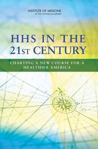 Cover image for HHS in the 21st Century: Charting a New Course for a Healthier America