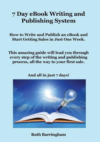 Cover image for 7 Day eBook Writing and Publishing System