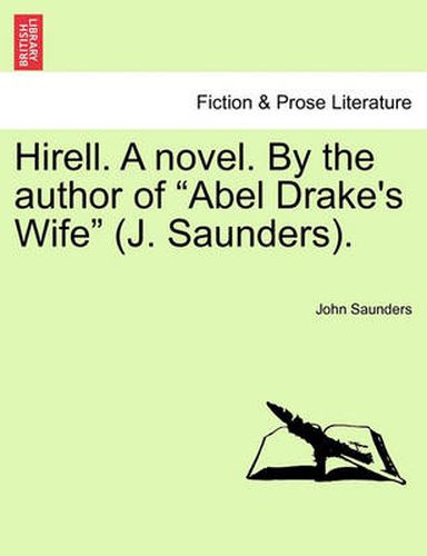 Cover image for Hirell. a Novel. by the Author of  Abel Drake's Wife  (J. Saunders).