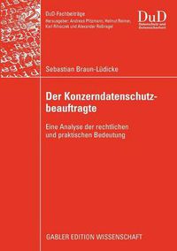 Cover image for Der Konzerndatenschutzbeauftragte: Eine Analyse Der Rechtlichen Und Praktischen Bedeutung