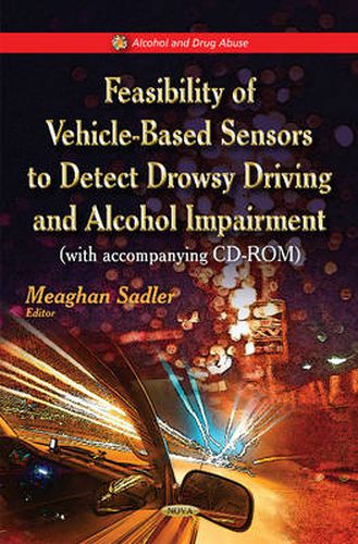 Cover image for Feasibility of Vehicle-Based Sensors to Detect Drowsy Driving & Alcohol Impairment