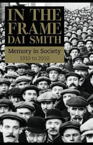 Cover image for In the Frame: Wales 1910-2010
