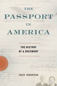 Cover image for The Passport in America: The History of a Document