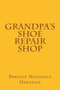 Cover image for Grandpa's Shoe Repair Shop