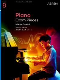 Cover image for Piano Exam Pieces 2025 & 2026, ABRSM Grade 8