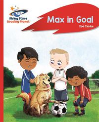 Cover image for Reading Planet - Max in Goal - Red B: Rocket Phonics