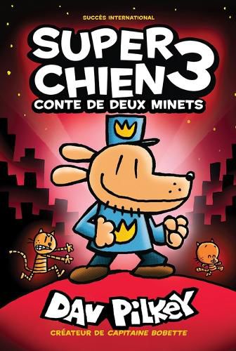 Super Chien: N Degrees 3 - Conte de Deux Minets