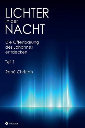 Cover image for Lichter in der Nacht: Die Offenbarung des Johannes entdecken Teil 1