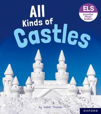 Cover image for Essential Letters and Sounds: Essential Phonic Readers: Oxford Reading Level 6: All Kinds of Castles
