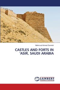 Cover image for Castles and Forts in 'Asir, Saudi Arabia