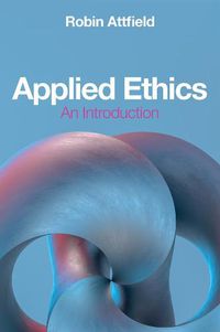 Cover image for Applied Ethics: An Introduction