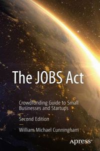 Cover image for The JOBS Act: Crowdfunding Guide to Small Businesses and Startups