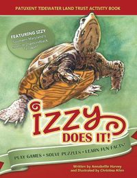 Cover image for Izzy Does It: Patuxent Tidewater Land Trust Activity Book