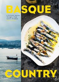 Cover image for Basque Country: A Culinary Journey Through a Food Lover's Paradise