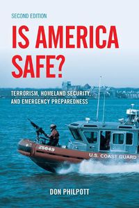 Cover image for Is America Safe?: Terrorism, Homeland Security, and Emergency Preparedness