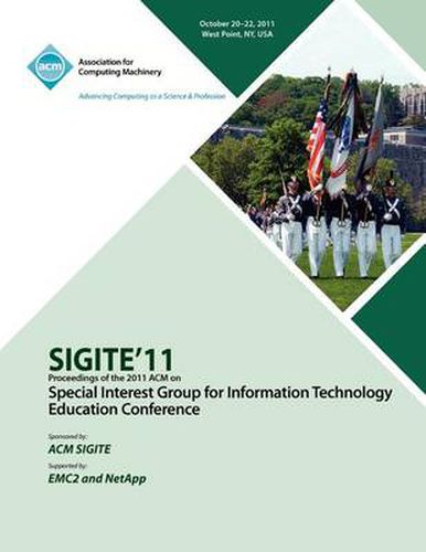 Cover image for SIGITE11 Proceedings of the 2011 ACM Special Interest Group for Information Technology Education Conference