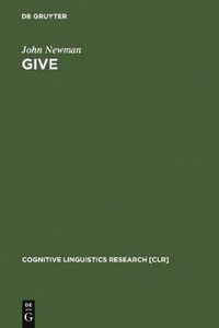 Cover image for Give: A Cognitive Linguistic Study