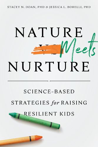 Cover image for Nature Meets Nurture: Science-Based Strategies for Raising Resilient Kids