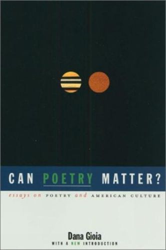 Cover image for Can Poetry Matter?: Essays on Poetry and American Culture