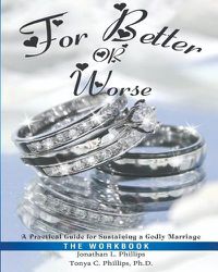 Cover image for For Better or Worse: A Practical Guide for Sustaining a Godly Marriage - The Workbook