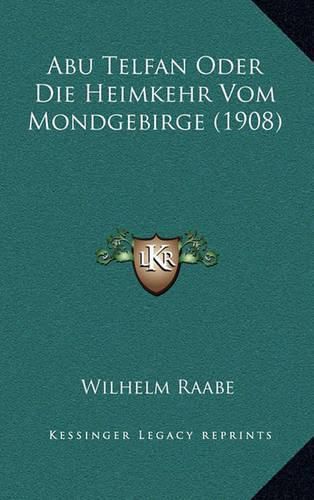 Abu Telfan Oder Die Heimkehr Vom Mondgebirge (1908)