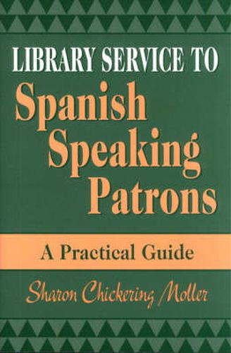 Cover image for Library Service to Spanish Speaking Patrons: A Practical Guide