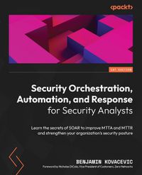Cover image for Security Orchestration, Automation, and Response for Security Analysts