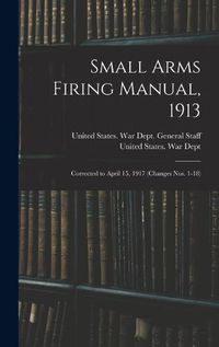 Cover image for Small Arms Firing Manual, 1913