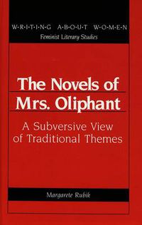 Cover image for The Novels of Mrs. Oliphant: A Subversive View of Traditional Themes