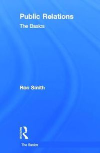 Cover image for Public Relations: The Basics: The Basics