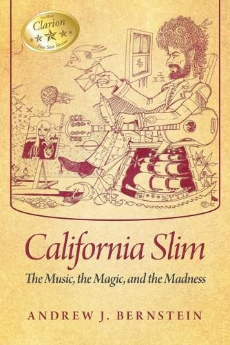 California Slim: The Music, The Magic and The Madness