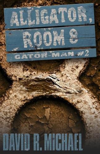 Cover image for Alligator, Room 8: Gator-man #2