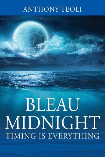 Cover image for Bleau Midnight: Timing is Everything