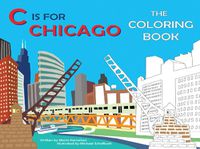 Cover image for C Is for Chicago: The Coloring Book