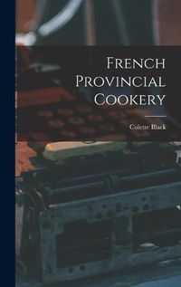 Cover image for French Provincial Cookery