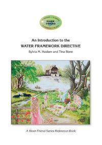 Cover image for An Introduction to the WATER FRAMEWORK DIRECTIVE: A River Friend Series Reference Book