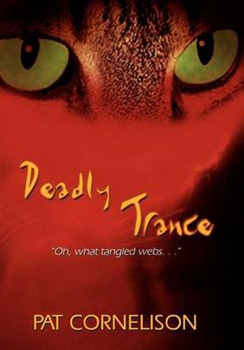 Cover image for Deadly Trance: Oh, What Tangled Webs...