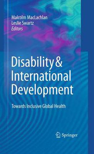 Cover image for Disability & International Development: Towards Inclusive Global Health