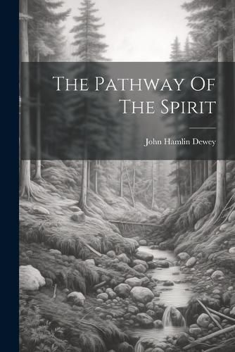 Cover image for The Pathway Of The Spirit