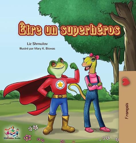 Cover image for Etre un superheros: Being a Superhero - French edition