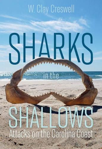 Cover image for Sharks in the Shallows: Attacks on the Carolina Coast