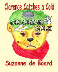 Cover image for Clarence Catches a Cold - a Coloring Book