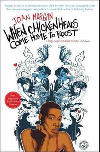 Cover image for When Chickenheads Come Home to Roost: A Hip-Hop Feminist Breaks It Down