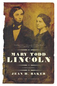 Cover image for Mary Todd Lincoln: A Biography