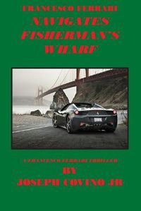 Cover image for Francesco Ferrari Navigates Fisherman's Wharf